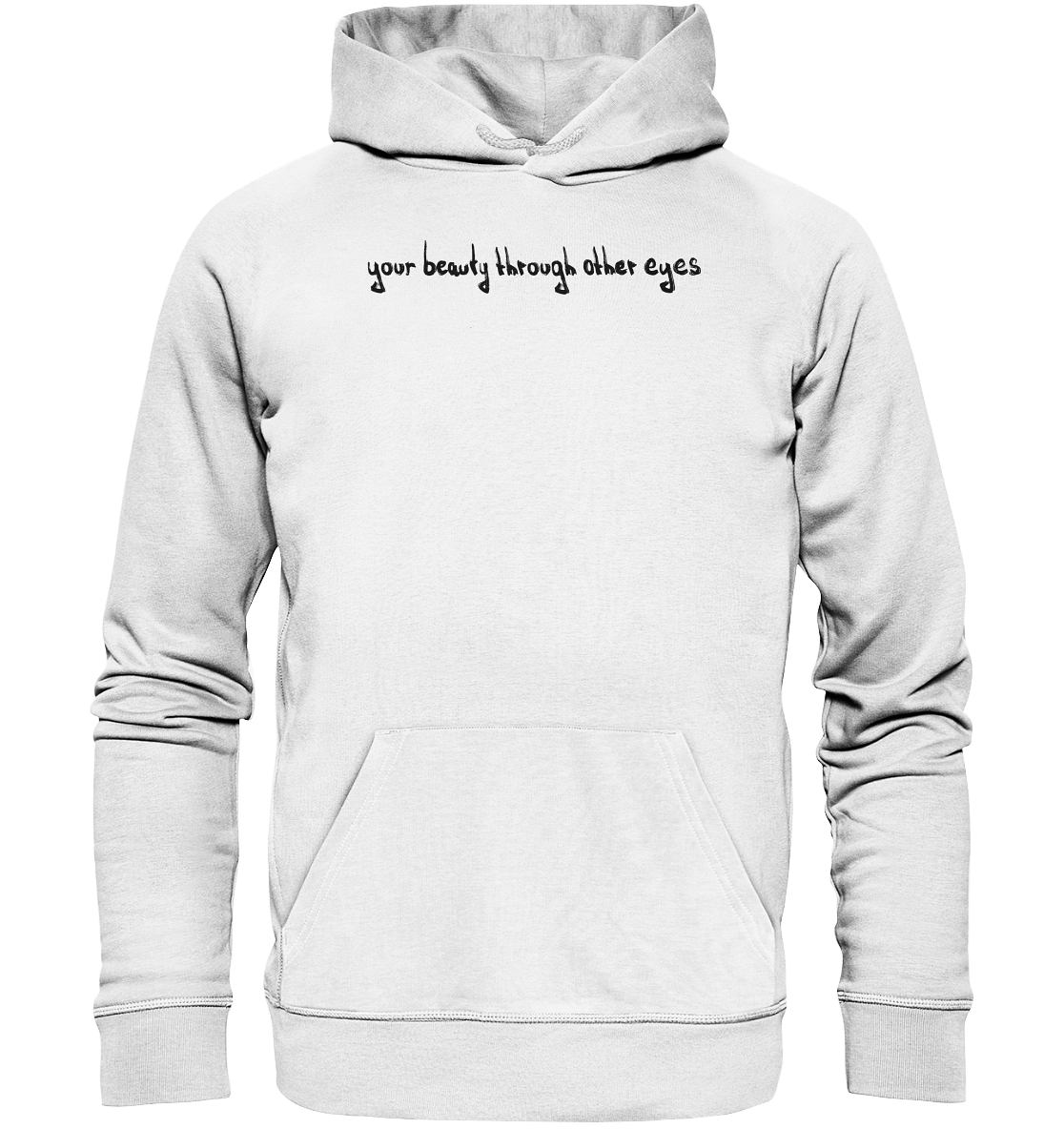 Graphic Base Hoodie - your beauty through other eyes