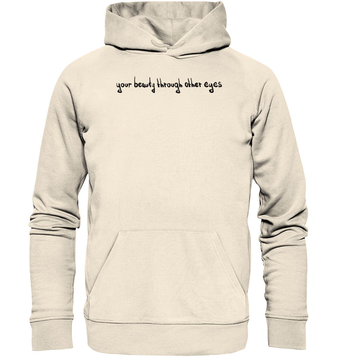 Graphic Base Hoodie - your beauty through other eyes