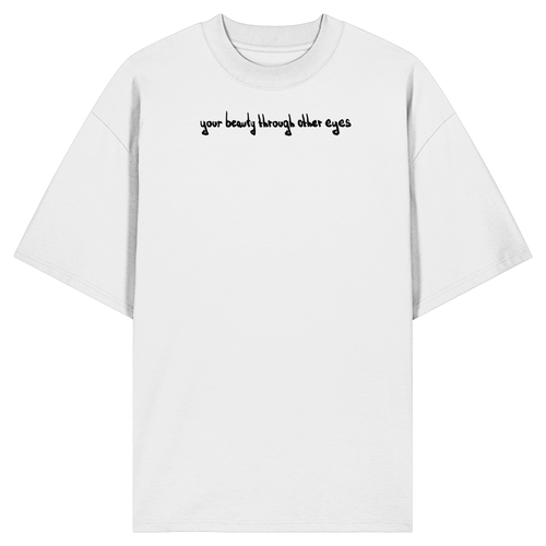 "Inperfection" - Organic Oversize Shirt - your beauty through other eyes